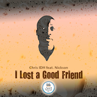 ChrisIDH featuring Nickson - I lost a good friend