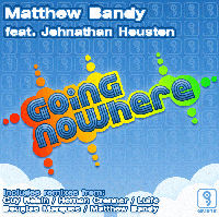 Matthew Bandy featuring Johnathan Houston - Goin' nowhere