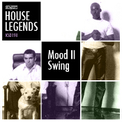 House Legends - Mood II Swing