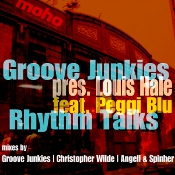 Groove Junkies presents Louis Hale featuring Peggi Blu - Rhythm talks