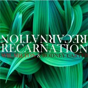 Wil Milton & Rodney Carter - Recarnation
