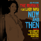 The Rurals featuring Lady Bird - Now and then