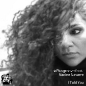 Plusgroove featuring Nadine Navarre - I told you