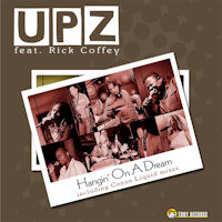 UPZ featuring Rick Coffey - Hangin' on a dream