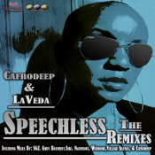 Cafrodeep featuring LaVeda - Speechless (Remixes)