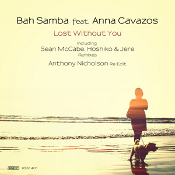 Bah Samba featuring Anna Cavazos - Lost without you