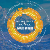 Distant People & Andy Soul - Music from within