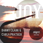 Danny Clark & Carla Prather - Joy