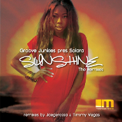 Groove Junkies presents Solara - Sunshine (The Remixes)