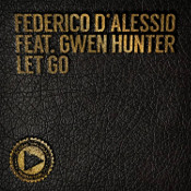 Federico D'Alessio featuring Gwen Hunter - Let go