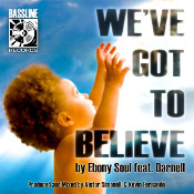Ebony Soul feat Darnell - We've got to believe