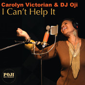 Carolyn Victorian & DJ Oji - I can't help it