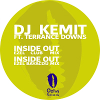 DJ Kemit featuring Terrance Downs - Inside out (Ezel Remixes)
