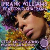 Frank Williams featuring Shaemara - Stop apologizing (Mikki Afflick Remixes)
