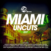 Various - Miami Uncuts 2017