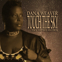 Dana Weaver - Touch the sky
