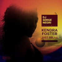  DJ Serge Negri featuring Kendra Foster - Just relax