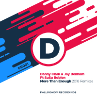 Danny Clark & Jay Benham featuring SuSu Bobien - More than enough (Danny Clark 2018 Mixes)