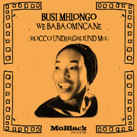 Busi Mhlongo - We baba omncane (Rocco Underground Mix)