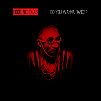 Eddie Nicholas - Do you wanna dance