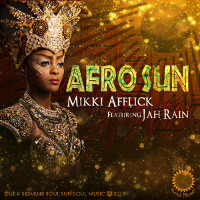 Mikki Afflick featuring Jah Rain - Afro sun