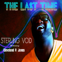 Sterling Void featuring Cleveland P. Jones - The last time