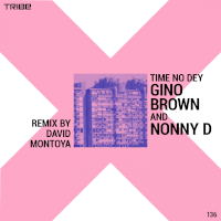 Gino Brown featuring Nonny D - Time no dey