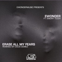 Ewonder featuring Emory Toler - Erase my fears