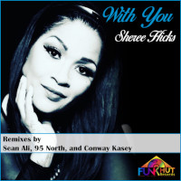 Sheree Hicks - With you (Remixes)