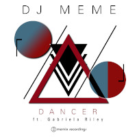 DJ Meme featuring Gabriela Riley - Dancer