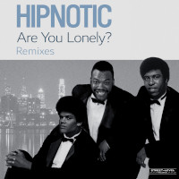 Hipnotic - Are you lonely (Remixes)