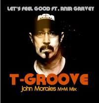T-Groove featuring Ania Garvey - Let's feel good (John Morales M＋M Mix)