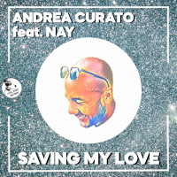 Andrea Curato featuring Nay - Saving my love