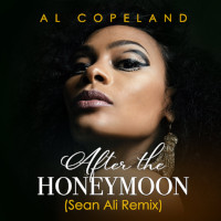 Al Copeland - After the honeymoon (Sean Ali Remix)