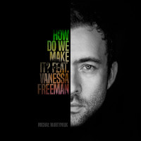 Michal Martyniuk featuring Vanessa Freeman - How do we make it