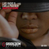 Luis Radio & Carla Prather - What's in store