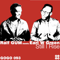 Ralf GUM meets Earl W. Green - Still I rise