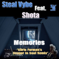Steal Vybe featuring Shota - Memories (Chris Forman's Deeper In Soul Remix)