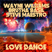 Wayne Williams & Brutha Basil & Steve Maestro - Love dance