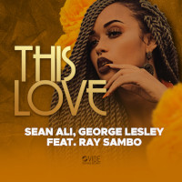 Sean Ali &  George Lesley featuring Ray Sambo - This love