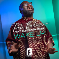 Pat Bedeau featuring Cleveland Jones - Wake up