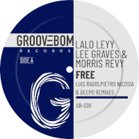 Lalo Leyy & Lee Graves & Morris Revy - Free (Remixes)