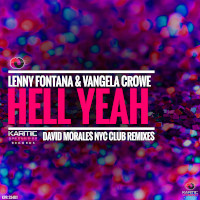 Lenny Fontana & Vangela Crowe - Hell yeah (David Morales Remixes)