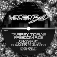 Tarrey Torae - Freedom ride (Remixes)