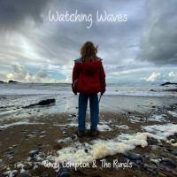 Andy Compton & The Rurals - Watching waves