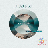 Muzungu  - Let it go