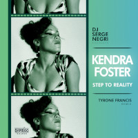 DJ Serge Negri featuring Kendra Foster - Step to reality (Tyrone Francis Remix)