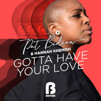 Pat Bedeau & Hannah Khemoh - Got to have your love
