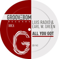 Luis Radio & Earl W. Green - All you got