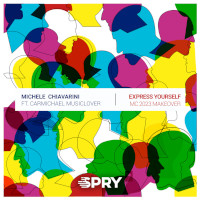 Michele Chiavarini featuring Carmichael Musiclover - Express yourself (2023 MC Makeover)
